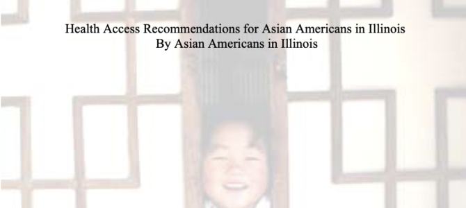 Report – Health Care for All: Health Access Recommendations for Asian Americans in Illinois by Asian Americans in Illinois